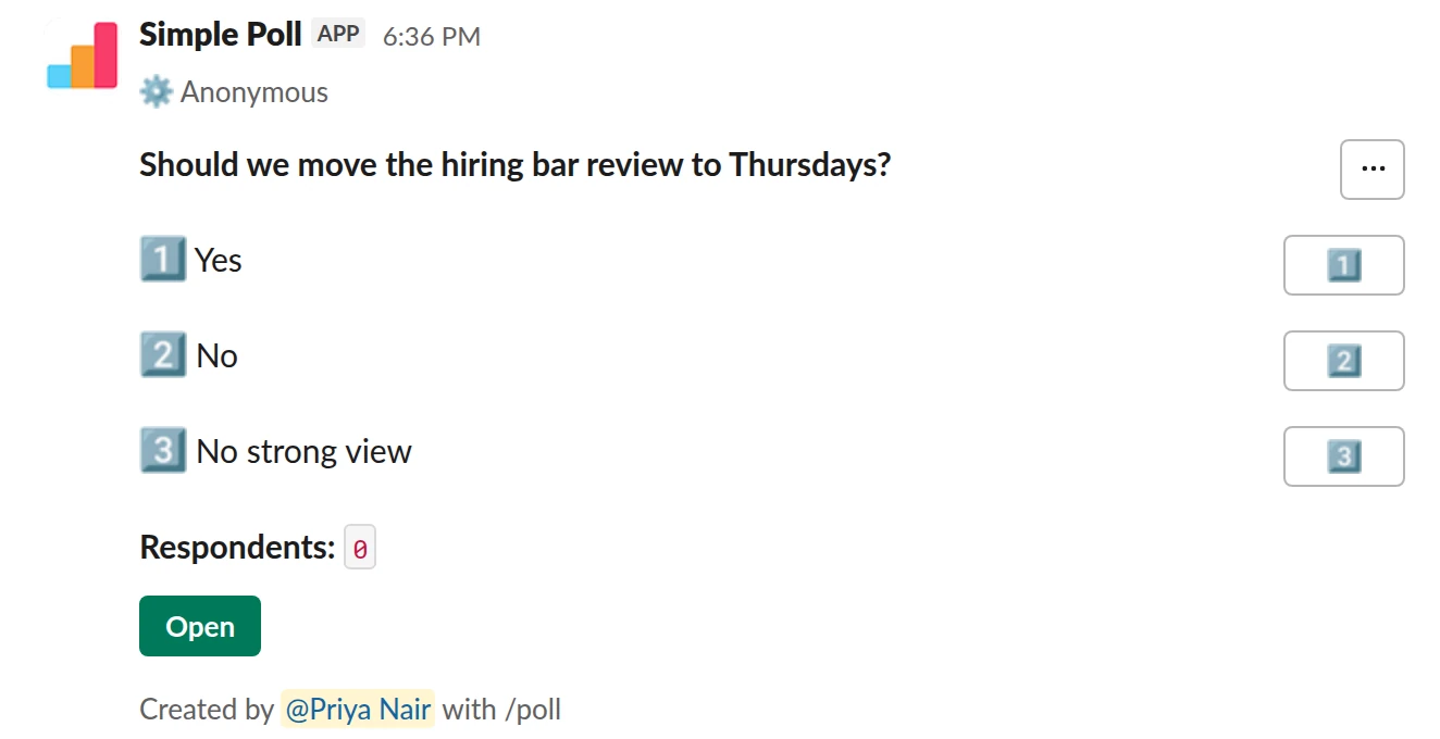 /poll "Should we move the hiring bar review to Thursdays?" "Yes" "No" "No strong view" anonymous