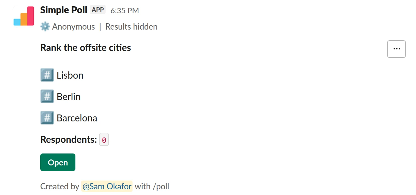 /poll "Rank the offsite cities" "Lisbon" "Berlin" "Barcelona" ranked anonymous