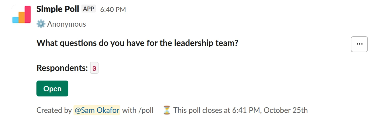 /poll "What questions do you have for the leadership team?" q&a anonymous close after 3 days