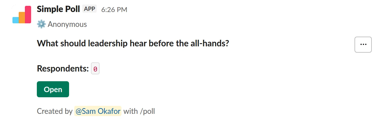 /poll "What should leadership hear before the all-hands?" short text anonymous