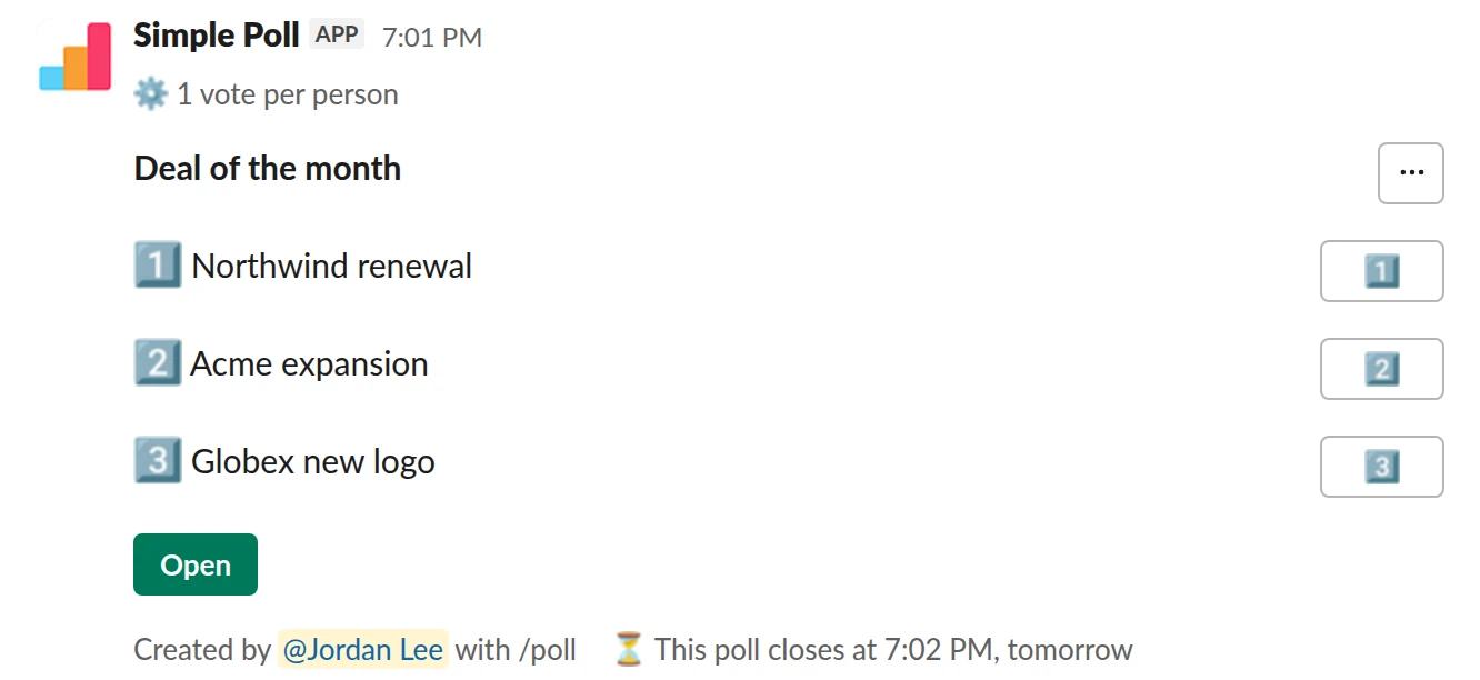 /poll "Deal of the month" "Northwind renewal" "Acme expansion" "Globex new logo" limit 1 close after 1 day