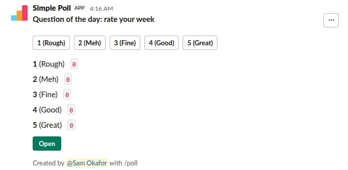 /poll "Question of the day: rate your week" "Rough" "Meh" "Fine" "Good" "Great" scale