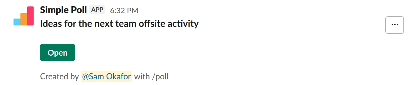/poll "Ideas for the next team offsite activity" short text :bulb: