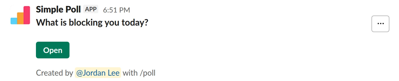 /poll "What is blocking you today?" short text :fire: order-results-by-votes