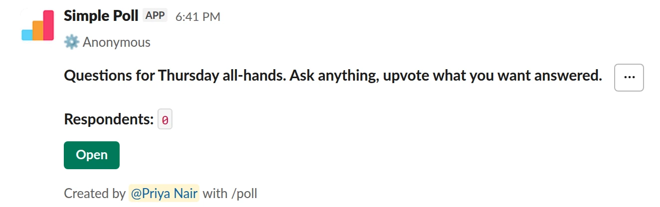 /poll "Questions for Thursday all-hands. Ask anything, upvote what you want answered." q&a anonymous