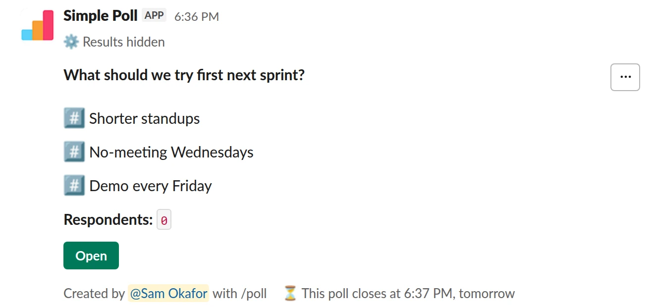 /poll "What should we try first next sprint?" "Shorter standups" "No-meeting Wednesdays" "Demo every Friday" ranked close after 1 day