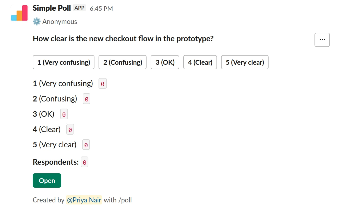 /poll "How clear is the new checkout flow in the prototype?" "Very confusing" "Confusing" "OK" "Clear" "Very clear" scale anonymous