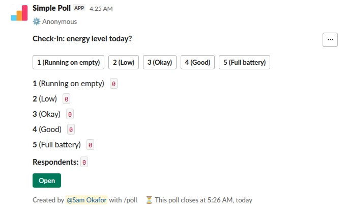 /poll "Check-in: energy level today?" "Running on empty" "Low" "Okay" "Good" "Full battery" scale anonymous close after 1 hour