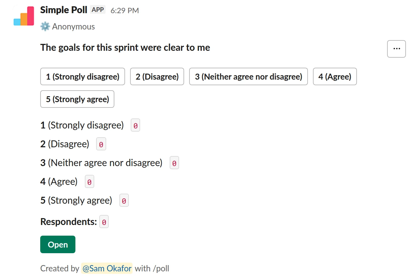 /poll "The goals for this sprint were clear to me" "Strongly disagree" "Disagree" "Neither agree nor disagree" "Agree" "Strongly agree" scale anonymous