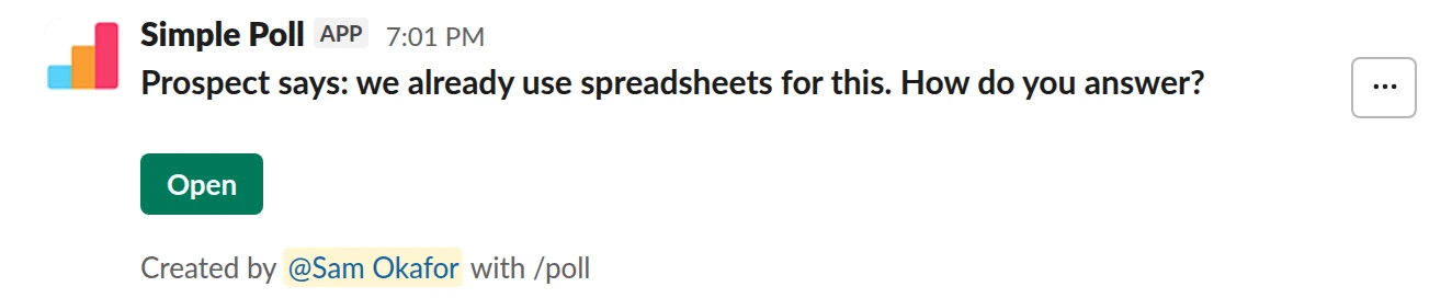 /poll "Prospect says: we already use spreadsheets for this. How do you answer?" short text :fire: order-results-by-votes