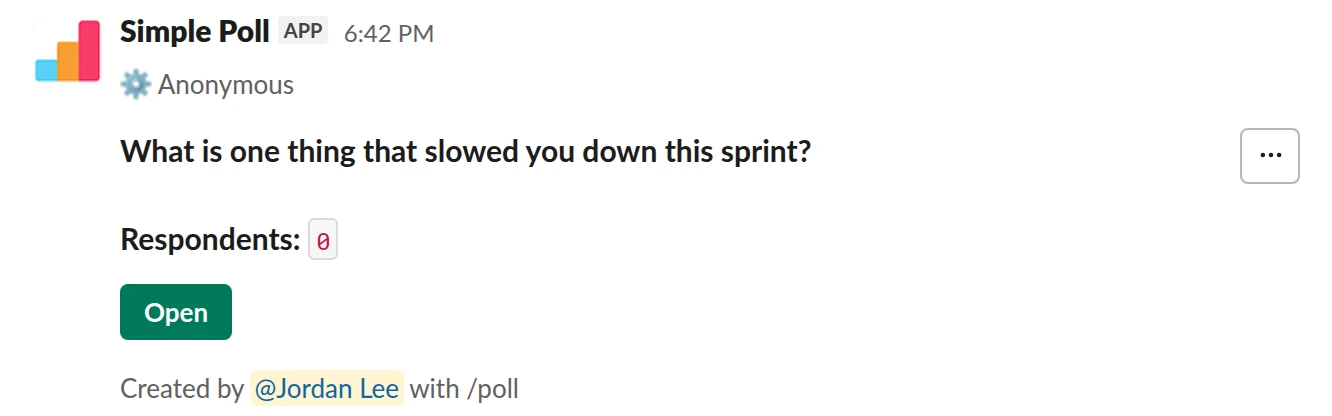 /poll "What is one thing that slowed you down this sprint?" short text :thumbsup: anonymous order-results-by-votes